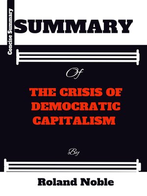 cover image of Summary of the Crisis of Democratic Capitalism by Martin Wolf